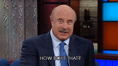 dr phil Images, Photos, Memes, Gifs, and Pictures .